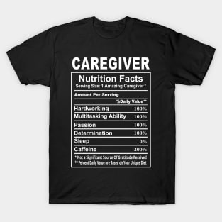 Caregiver Nutrition Facts T-Shirt